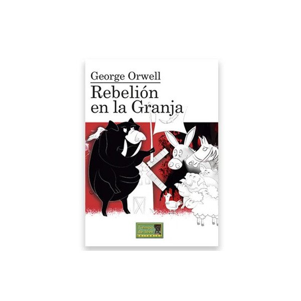 Rebelión en la granja – Tiempo de Leer – George Orwell