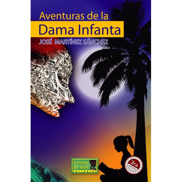 Aventuras de la Dama Infanta – Tiempo de Leer – José Martínez Sánchez