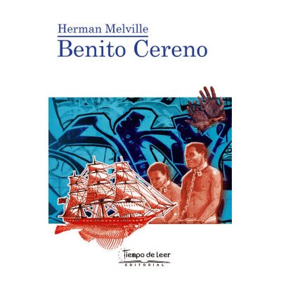 Benito Cereno – Tiempo de Leer – Herman Melville