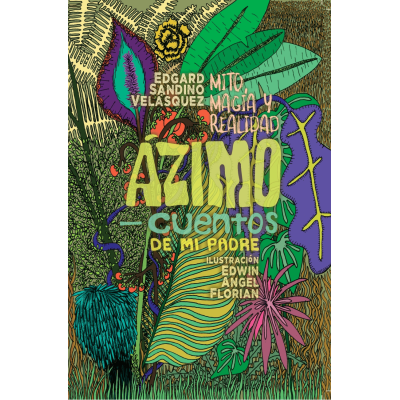 Ázimo cuentos de mi padre – Tiempo de Leer – Edgar Sandino