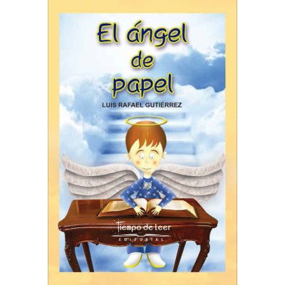 El ángel de papel – Tiempo de Leer – Luis Rafael Gutiérrez