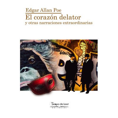 El corazón delator y otras narraciones extraordinarias – Tiempo de Leer – Edgar Allan Poe