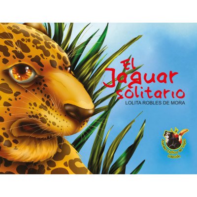 El jaguar solitario y El venado encantado – Tiempo de Leer – Lolita Robles de Mora