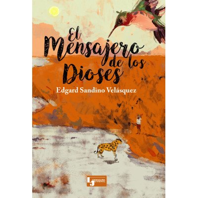 El mensajero de los dioses – Tiempo de Leer – Edgard Sandino