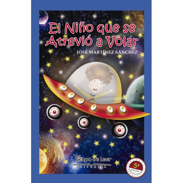 El Niño que se Atrevió a Volar – Tiempo de Leer – José Martínez Sánchez