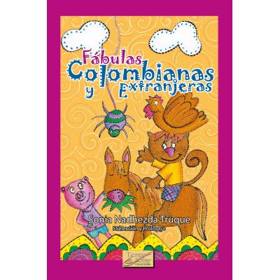 Fábulas Colombianas y Extranjeras – Tiempo de Leer – Sonia Nadhezda Truque