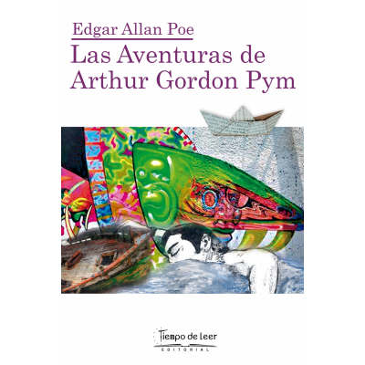 Las Aventuras de Arthur Gordon Pym – Tiempo de Leer – Edgar Allan Poe