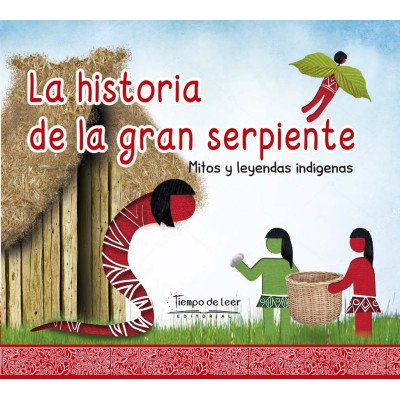 La historia de la gran serpiente – Tiempo de Leer – Mauricio Contreras