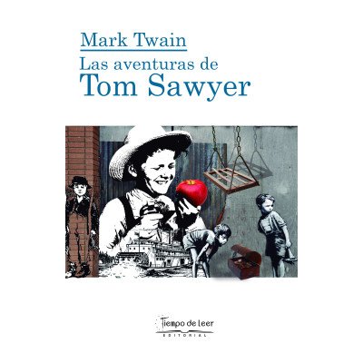 Las aventuras de Tom Sawyer – Tiempo de Leer – Mark Twain