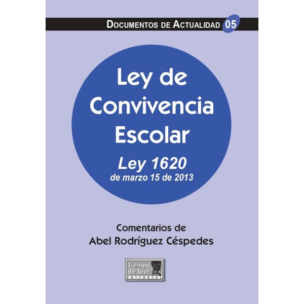 Ley de Convivencia Escolar – Tiempo de Leer – Abel Rodríguez Céspedes