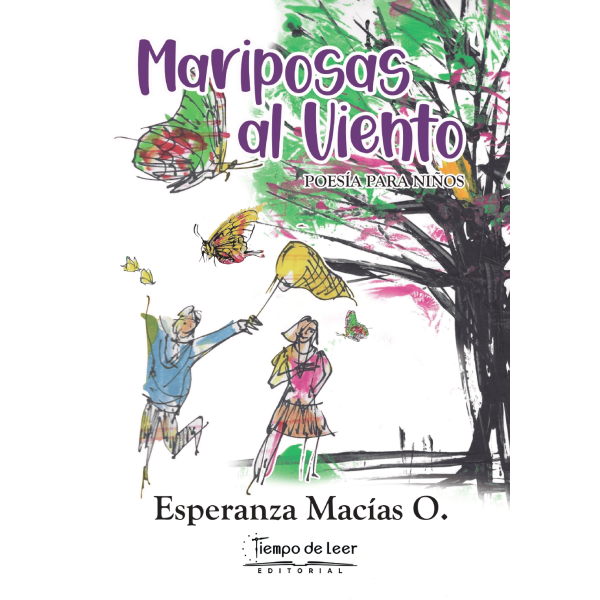 Mariposas al Viento – Tiempo de Leer – Esperanza Macías