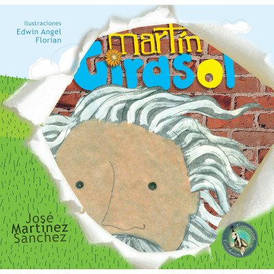 Martín Girasol – Tiempo de Leer – José Martínez Sánchez