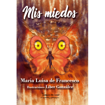 Mis miedos – Tiempo de Leer -María Luisa De Francesco