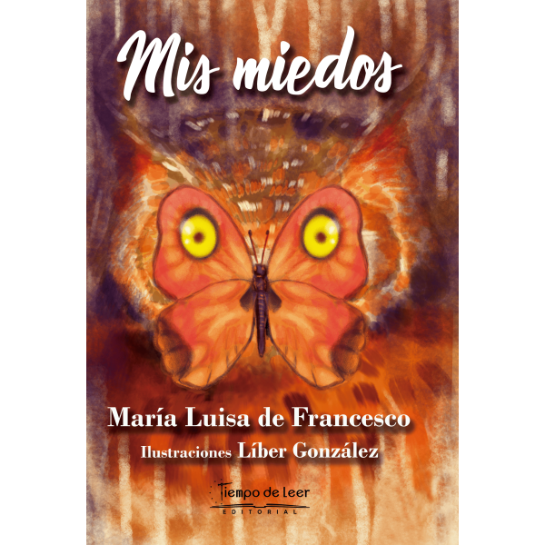 Mis miedos – Tiempo de Leer -María Luisa De Francesco