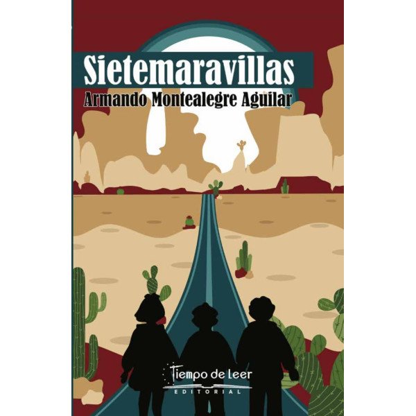 Sietemaravillas – Tiempo de Leer – Armando Montealegre Aguilar