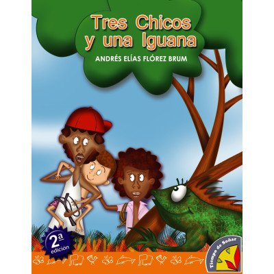 Tres Chicos y una Iguana – Tiempo de Leer – Andrés Elias Flórez Brum