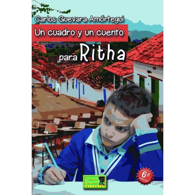 Un cuadro y un cuento para Ritha – Tiempo de Leer – Carlos Guevara Amórtegui