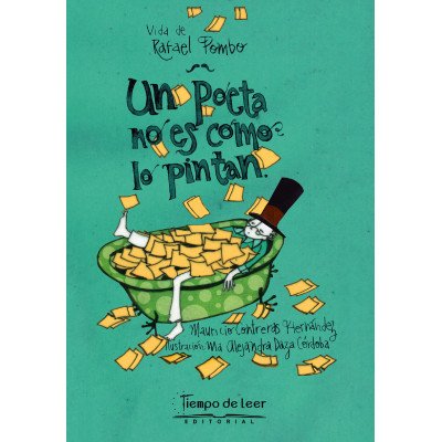 Un poeta no es como lo pintan – Tiempo de Leer – Mauricio Contreras Hernández