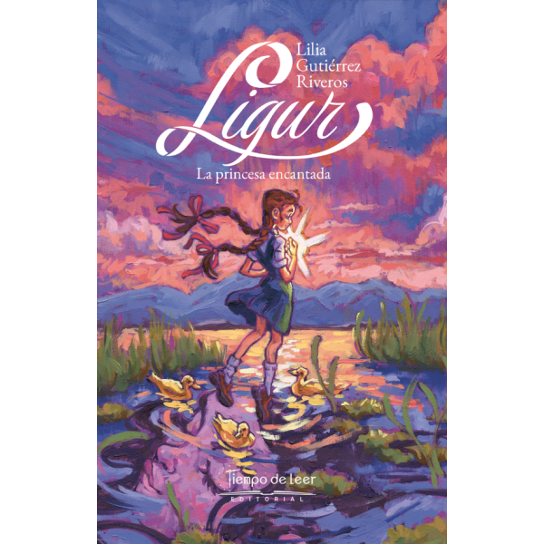 Ligur la princesa encantada– Tiempo de leer – Lilia Gutiérrez Riveros